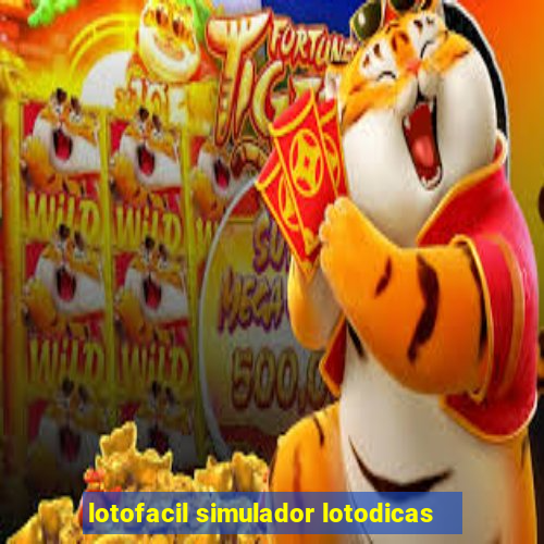 lotofacil simulador lotodicas